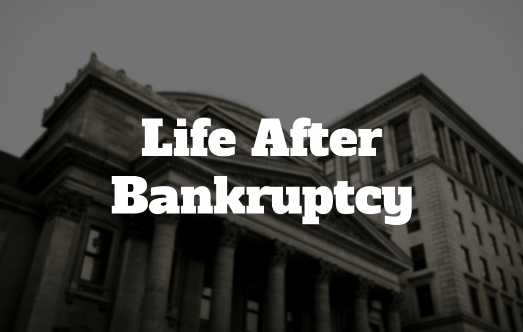 Life After Bankruptcy