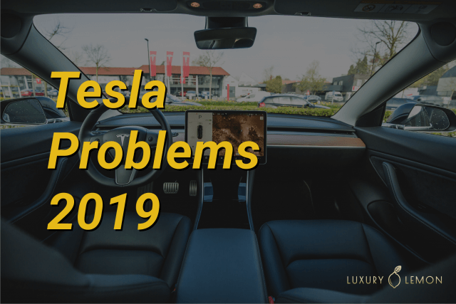 Tesla Problems 2019