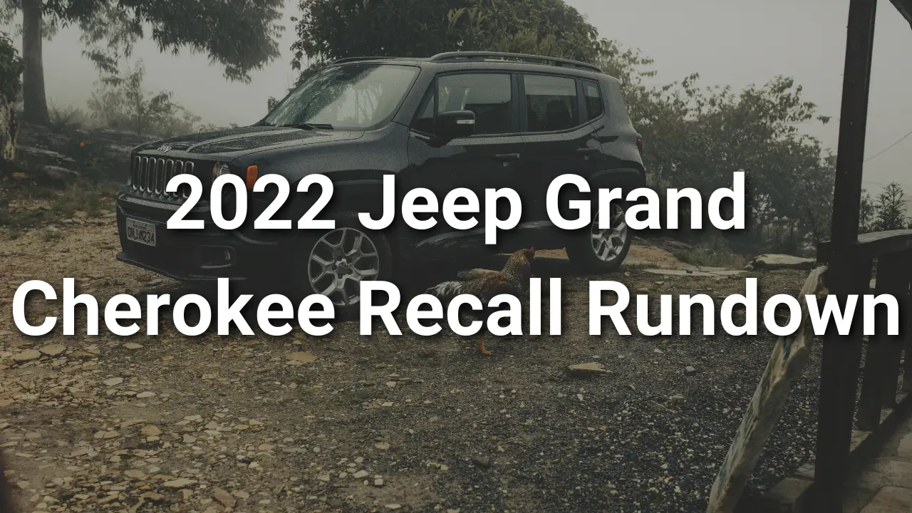 2022 Jeep Grand Cherokee Recall Rundown