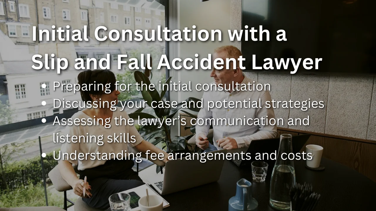 initial consultation with a slip and fall accident lawyer