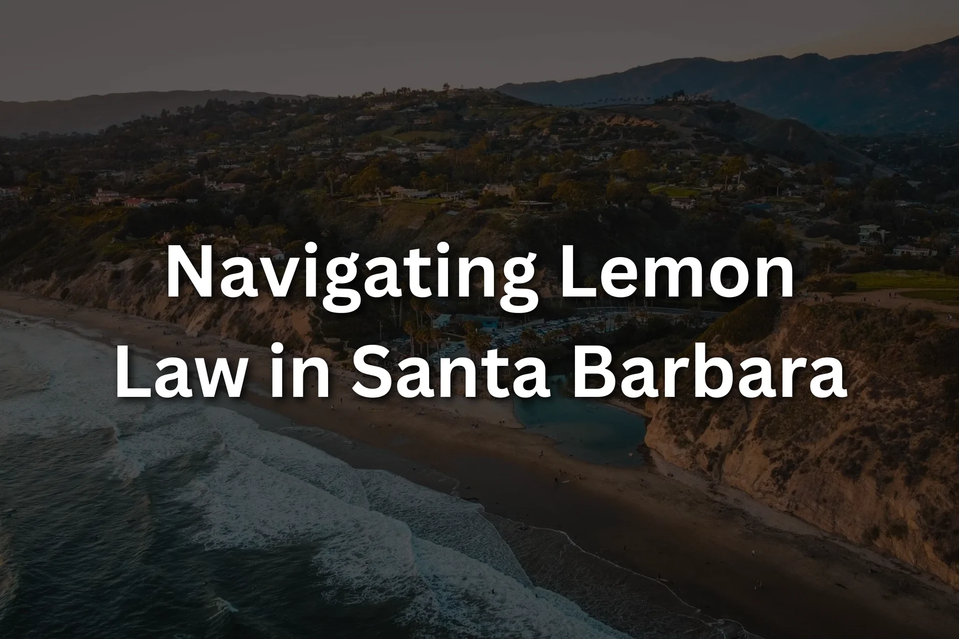 Navigating Lemon Law in Santa Barbara