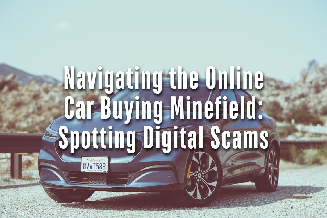 Navigating the Online Car Buying Minefield: Spotting Digital Scams